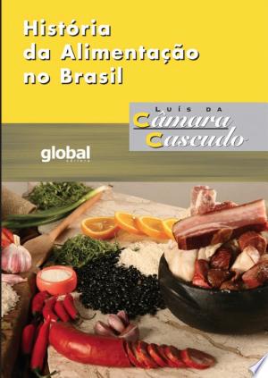 A História da Alimentação no Brasil